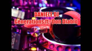 DANIELE DJ - Generations ft Don Diablo