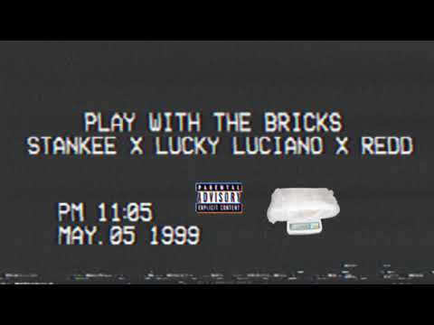 Play With The Bricks - Stankee x YMR Redd x Lucky Luciano