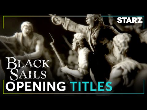 Video trailer för Black Sails | Opening Title Sequence | STARZ