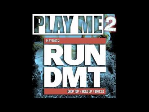 RUN DMT - DROP TOP