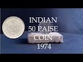 Indian 50 Paise Coin 1974 History