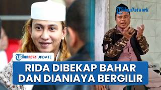 Rida Akui Dibekap Habib Bahar hingga Tak Bisa Napas lalu Disundut Rokok dan Dianiaya Bergantian