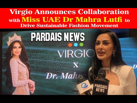 Virgio Announces Collaboration with Miss UAE Dr Mahra Lutfi to Drive Sustainable Fashion Movement