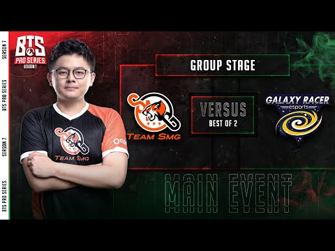 Team SMG vs Galaxy Racer Esports Game 2 (BO3) | BTS Pro Series Season 7