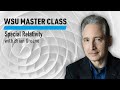 WSU Special Relativity With Brian Greene