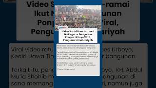 Pengurus Ponpes Lirboyo soal Viral Video Santri Ramai-ramai Ikut Ngecor: Ladang Amal Jariyah