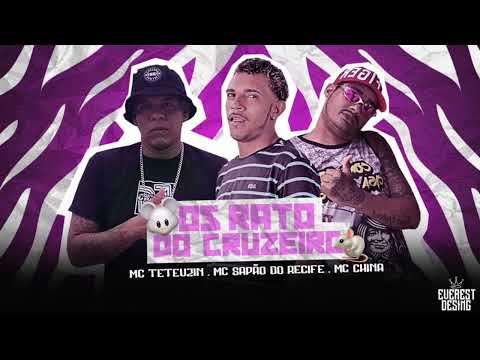 MC SAPAO DO RECIFE E MC CHINA E MC TETEUZIN - OS RATO DO CRUZEIRO - MÚSICANOVA
