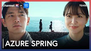 [TRAILER] 🌊Azure Spring🐚| COMING SOON to Channel K
