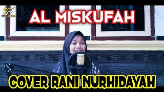 Download lagu AL MISKU FAH COVER RANI NURHIDAYAH mp3