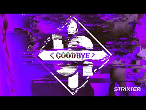 Strixter - Goodbye (Official Videoclip)