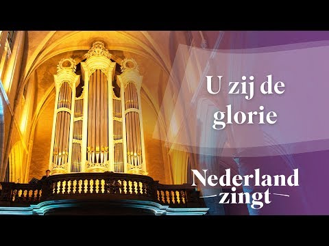 U zij de glorie - Nederland Zingt
