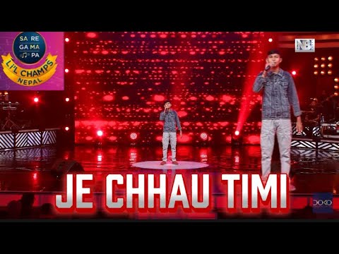 Je Chhau Timi - Nischal Adhikari - Sa re ga ma pa little champs Nepal season 2