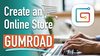 How to create an online store with Gumroad (Step By Step Tutorial)