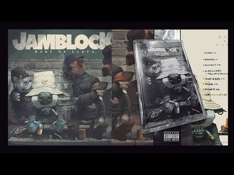 JAMBLOCK JR - DOGS ON EARTH [FULL ALBUM]