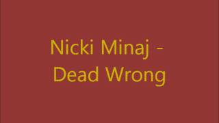 Nicki Minaj - Dead Wrong