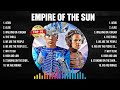 Empire Of The Sun Greatest Hits 2024 Pop Music Mix Top 10 Hits Of All Time