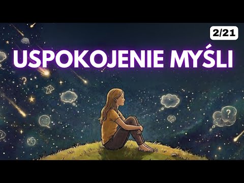 Zatrzymaj NIEPROSZONE MYŚLI (Dzień 2/21 Wyzwanie medytacji)