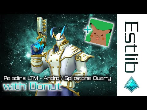Paladins with Donut - Androxus / Splitstone Quarry