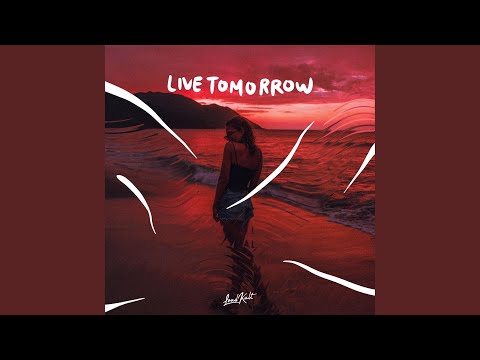 Live Tomorrow