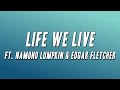Project Pat - Life We Live ft. Namond Lumpkin & Edgar Fletcher (Lyrics)