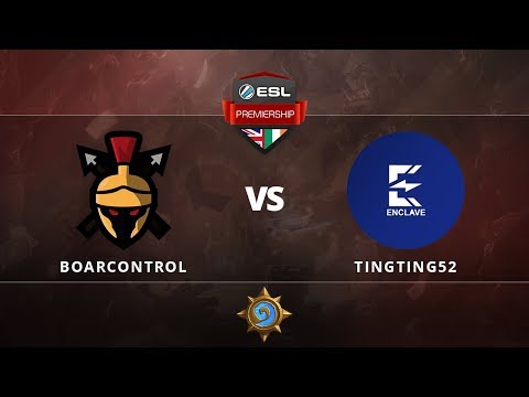 [Hearthstone] Boarcontrol vs TingTing52 Group Stage Round 2 ESL Premiership Autumn 2017