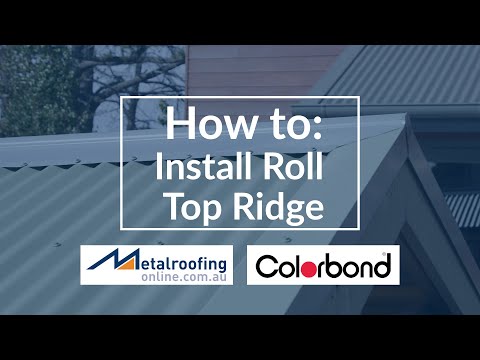 How to: Install Roll Top Ridge COLORBOND® or ZINCALUME® | Metal Roofing Online