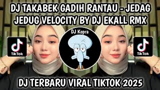 Download lagu DJ TAKABEK GADIH RANTAU || YANG KALIAN CARI JEDAG JEDUG DC VELOCITY VIRAL TIKTOK TERBARU 2025‼️ mp3
