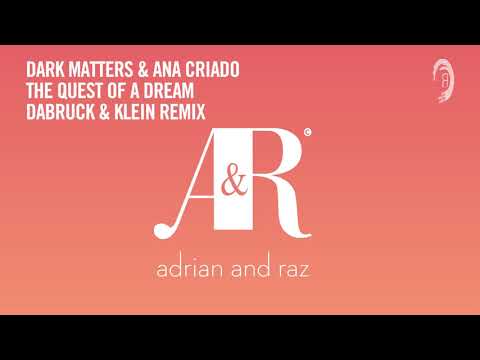 Dark Matters & Ana Criado - The Quest Of A Dream (Dabruck & Klein Remix) [RNM CLASSICS]