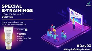 #Day 93 Product E -Training -Vestige Assure Night Care Gel Crème | #StaySafeStayTrained