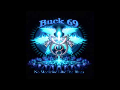 Buck 69 - No Medicine Like The Blues