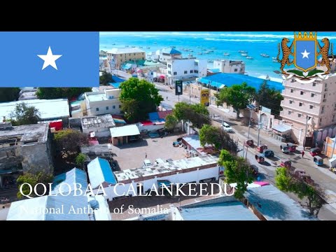 National Anthem of Somalia (Qolobaa Calankeedu)