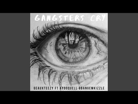 GangstersCry (feat. Ayooquell & BangemKizzle)