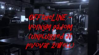 Video OFFtheLINE - voľným pádom (unplugged)