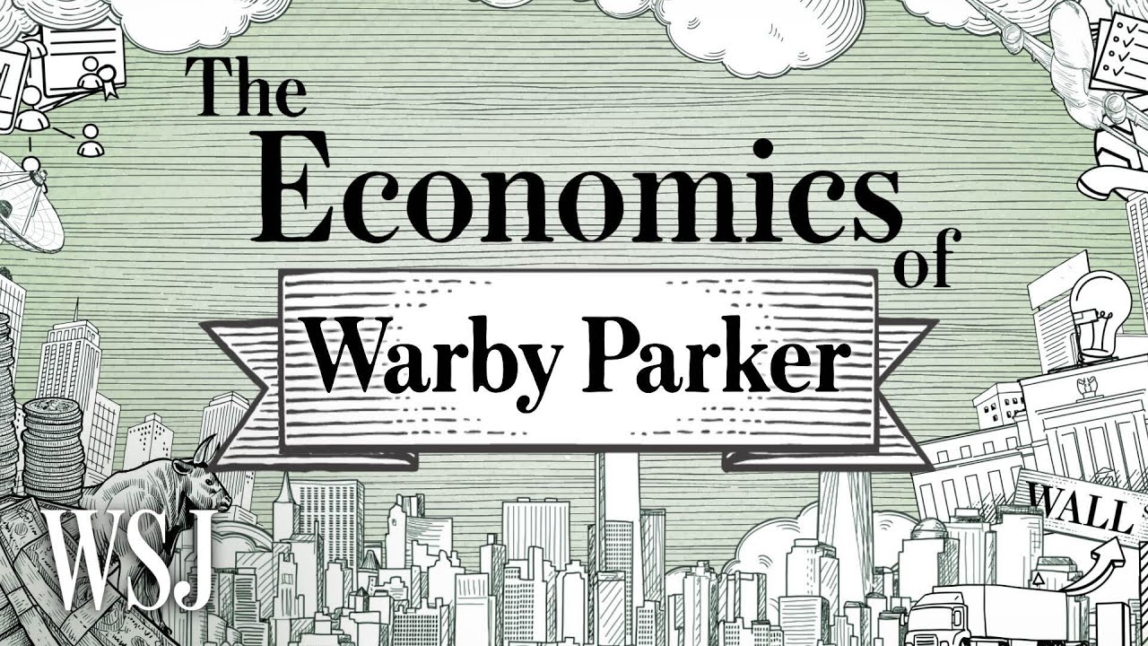 How Warby Parker Disrupted Then Adopted Brick-And-Mortar Retail | WSJ The Economics Of