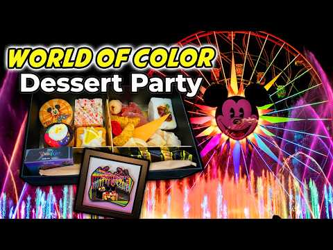 Ultimate Guide to Disneyland’s World of Color Dessert Party - New Changes!