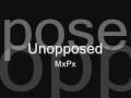 Unopposed - MxPx
