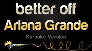 Ariana Grande - better off (Karaoke Version)