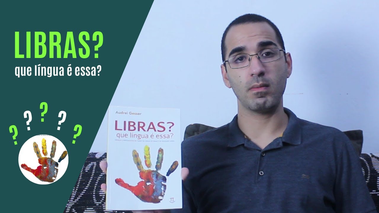 Aula 13 - LIBRAS? Que Língua é Essa? - Audrei Gesser | Carlos Chaves