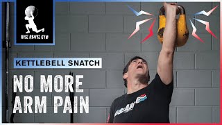 How NOT To Bang Your Arm During The Kettlebell Snatch