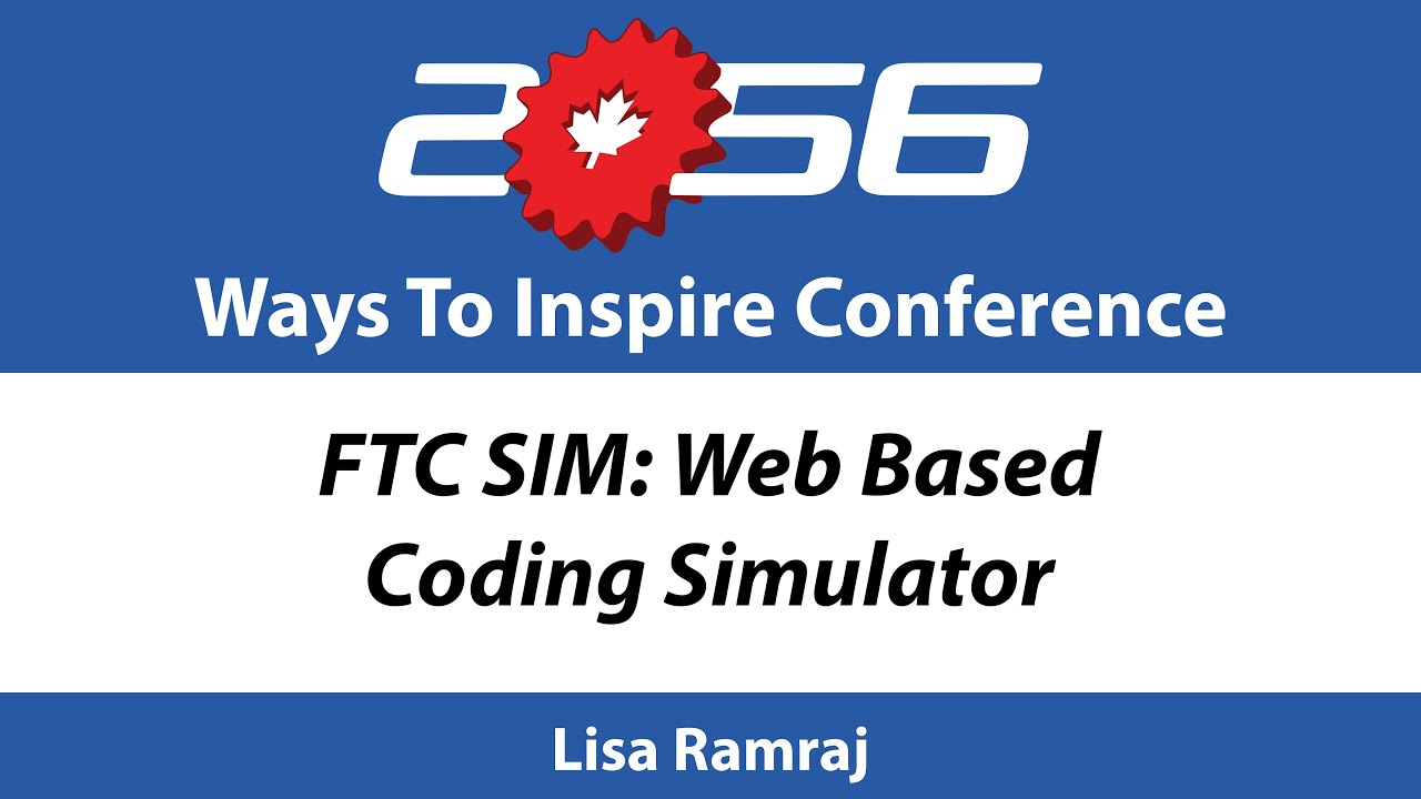 2056 Ways to Inspire 2024 – FTC SIM: Web Based Coding Simulator