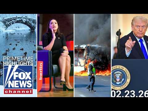 Fox News Highlights - February 23rd, 2026