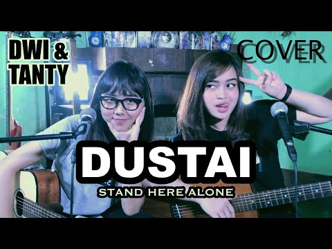 DUSTAI - Stand Here Alone (Cover by DwiTanty)