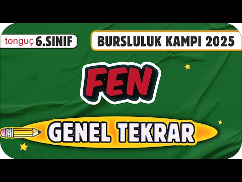 6.Sınıf Fen Genel Tekrar ✍ 2025 Bursluluk Kampı