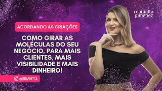 COMO GIRAR AS MOLÉCULAS DO SEU NEGÓCIO, PARA MAIS CLIENTES, MAIS VISIBILIDADE E MAIS DINHEIRO!