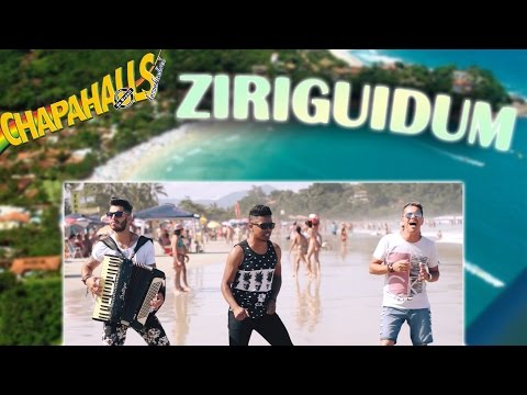 Ziriguidum - Chapahalls do Brasil (Clipe oficial 2017)
