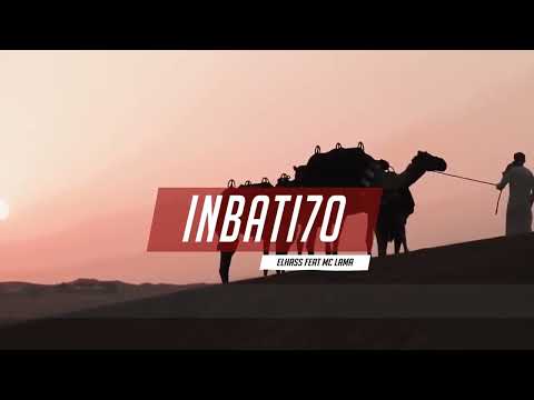iNBATIHO - MC LAMA X @ELHass