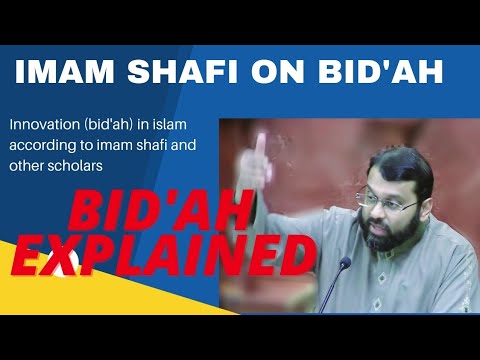 yasir qadhi explains innovation (bid'ah) in islam according to top scholars like imam shafi