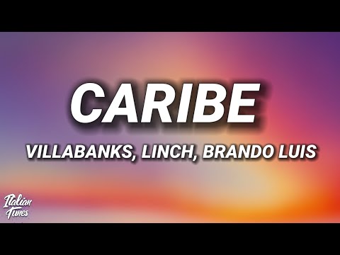 VillaBanks - CARIBE (Testo/Lyrics) ft. Linch, Brando Luis