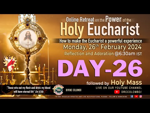 (LIVE) DAY - 26, Power of the Holy Eucharist; make it a powerful experience| Mon | 26 Feb 2024 |DRCC