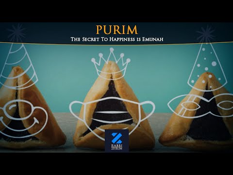 Purim: The Secret To Happiness is Emunah